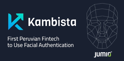 Kambista First Peruvian Fintech to Use Facial Authentication Jumio