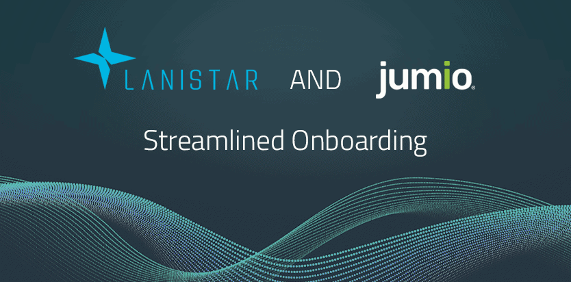 Lanistar and Jumio Streamlined Onboarding