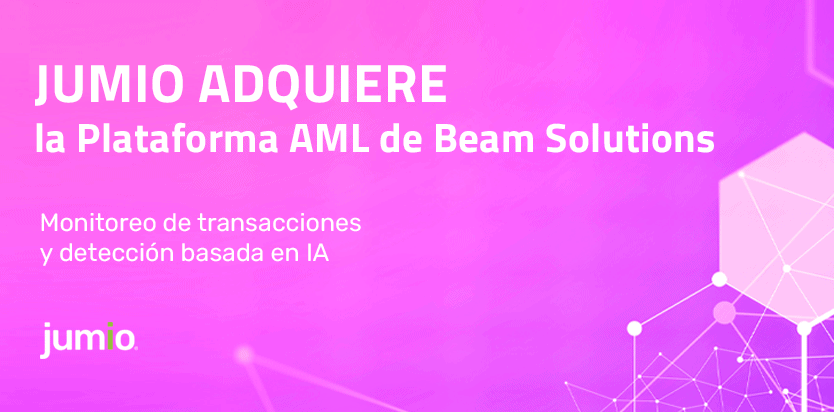 JUMIO ADQUIERE la plataforma AML de Beam Solutions Monitoreo de transacciones y detección basada en IA