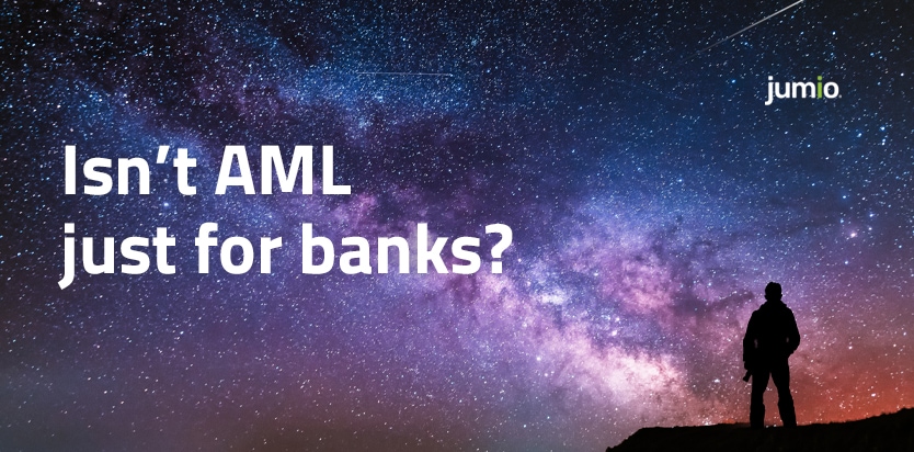 “Isn’t AML just for banks?”