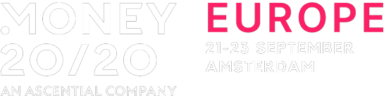 Money 20/20 An ascential company. Europe 21-23 September Amsterdam