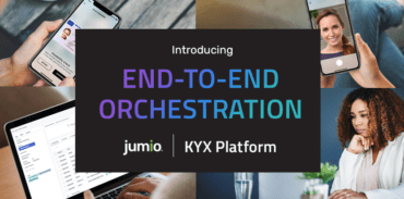 Introducing END-TO-END ORCHESTRATION Jumio KYX Platform