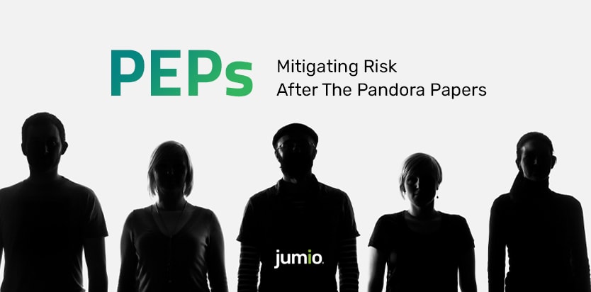 PEPs Mitigating Risk After The Pandora Papers Jumio