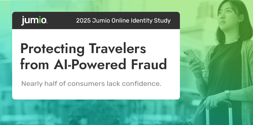 image of woman holding suitcase and phone in hand. Image reads: 2025 Jumio Online Identity Study. Protecting Travelers from AI-Powered Fraud. Nearly half of consumers lack confidence