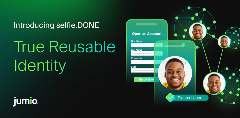 graphic text reads "introducing selfie.DONE. True Reusable Identity" Graphic shows Jumio's selfie.DONE solution with phone graphic with login screen, screen with selfie, and the jumio identity graph.