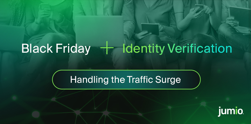 Black Friday + Identity Verification. Handling the Traffic Surge.