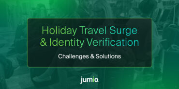 jumio logo. Image reads: Holiday Travel Surge & Identity Verification. Challenges and Solutions.