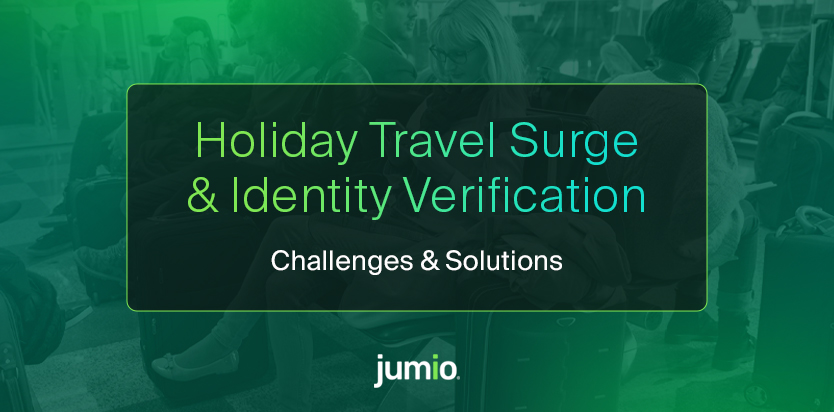 jumio logo. Image reads: Holiday Travel Surge & Identity Verification. Challenges and Solutions.