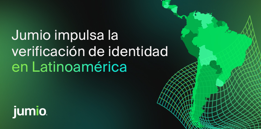 Jumio impulsa la verificación de identidad en Latinoamérica