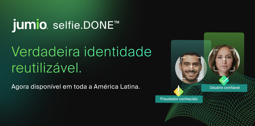 Jumio selfie.DONE graphic in Portuguese promoting “Verdadeira identidade reutilizável,” showing two faces with facial recognition frames labeled “Usuário confiável” and “Fraudador conhecido,” with availability across Latin America.